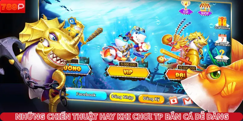 Những chiến thuật hay khi chơi săn cá dễ dàng