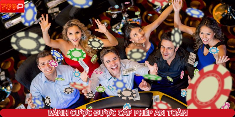 Sảnh cược được cấp phép an toàn