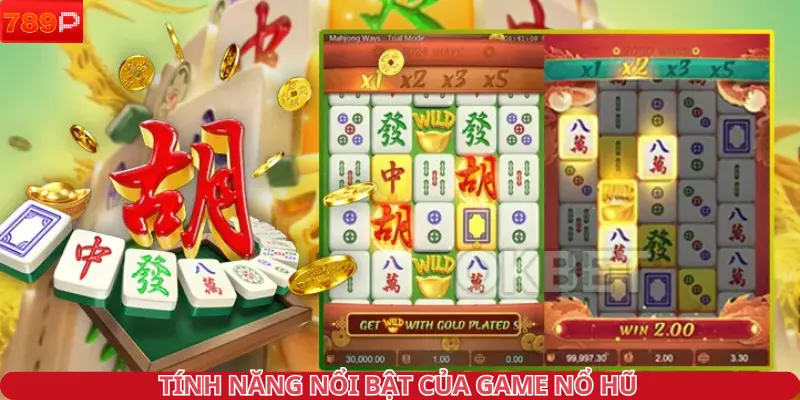 Tính năng nổi bật của game nổ hũ